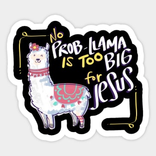 No Prob Llama is too Big for Jesus Christian Design Sticker